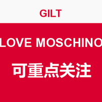 每日更新：GILT LOVE MOSCHINO 专场
